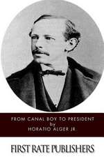 From Canal Boy to President