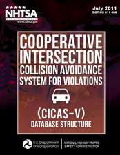 Cooperative Intersection Collision Avoidance System for Violations (Cicas-V) - Database Structure