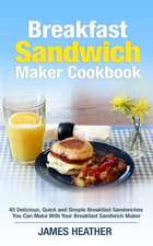 Breakfast Sandwich Maker Cookbook