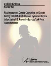 Risk Assessment, Genetic Counseling, and Genetic Testing for Brca-Related Cancer