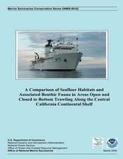 A Comparison of Seafloor Habitats and Associated Benthic Fauna in Areas Open and Closed to Bottom Trawling Along the Central California Continental