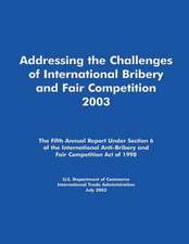 Addressing the Challenges of International Bribery and Fair Competition 2003