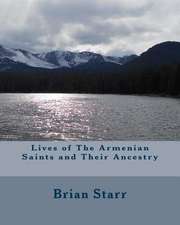 Lives of the Armenian Saints and Their Ancestry