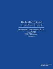 The Iraq Survey Group Comprehensive Report of the Special Advisor to the DCI on Iraq's Wmd with Addendums Volume 1