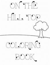 On the Hill Top Coloring Book