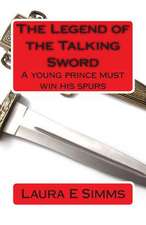 The Legend of the Talking Sword