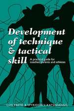 Development of Technique & Tactical Skill