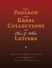 The Paulson and Kress Collections of Ellen G. White Letters