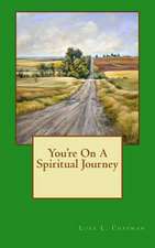 You're on a Spiritual Journey