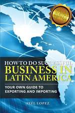 How to Do Successful Business in Latin America