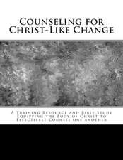 Counseling for Christ-Like Change