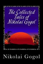 The Collected Tales of Nikolai Gogol