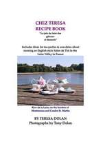 The Chez Teresa Recipe Book, Sweets and Treats