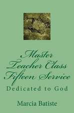 Master Teacher Class Fifteen Service