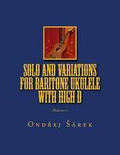 Solo and Variations for Bartitone Ukulele with High D