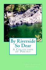 By Riverside So Dear
