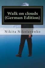 Walk on Clouds (German Edition)