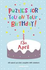 Puzzles for You on Your Birthday - 13th April