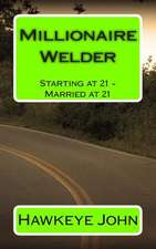 Millionaire Welder