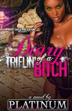 Diary of a Triflin' Bitch