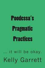 Poodessa's Pragmatic Practices