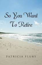 So You Want to Retire?: A Grand Satire of Commercialization