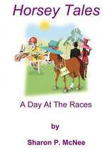 Horsey Tales - A Day at the Races