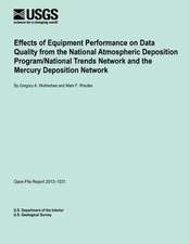 Effects of Equipment Performance on Data Quality from the National Atmospheric Deposition Program/National Trends Network and the Mercury Deposition N