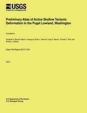 Preliminary Atlas of Active Shallow Tectonic Deformation in the Puget Lowland, Washington