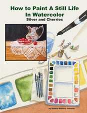 How to Paint a Still Life in Watercolor