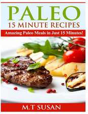 Paleo 15 Minute Recipes