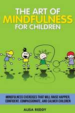 The Art of Mindfulness for Children