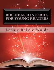 Bible Based Stories for Young Readers