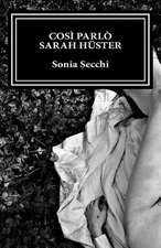 Cosi Parlo Sarah Huster