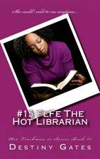 #15 Fefe the Hot Librarian