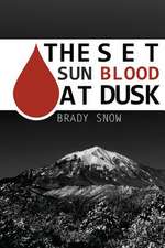 The Set Sun Blood at Dusk