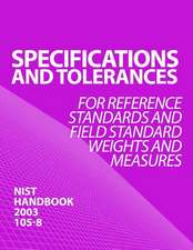 Specifications and Tolerances for Reference Standards and Field Standard Weights and Measures