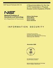 A Recommendation for the Use of Piv Credentials in Physical Access Control Systems (Pacs)