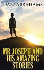 MR Joseph and His Amazing Stories