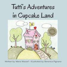 Tutti's Adventures in Cupcake Land