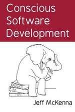 Conscious Software Development