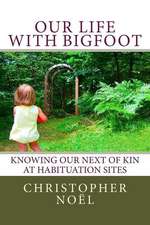 Our Life with Bigfoot