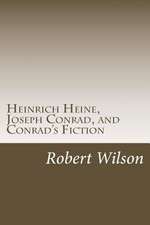 Heinrich Heine, Joseph Conrad, and Conrad's Fiction