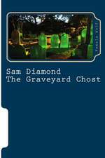 Sam Diamond the Graveyard Chost