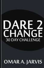 Dare 2 Change 30 Day Challenge