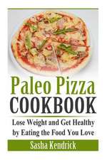 Paleo Pizza Cookbook