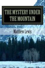 The Mystery Under the Mountain