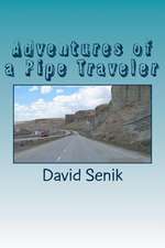 Adventures of a Pipe Traveler