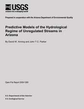 Predictive Models of the Hydrological Regime of Unregulated Streams in Arizona