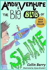 Andy Venture and the Big Blob of Slime